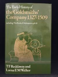 image of The Early History of the Goldsmiths' Company; 1327-1509