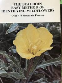 image of The Beaudoin Easy Method of Identifying Wildflowers Over 450 Mountain Wildflowers