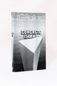 Concrete Island by J.G. Ballard - 1st Edition - 1974 - from Hyraxia (SKU: 7253)