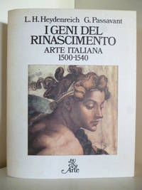 I Geni del Rinascimento Arte Italiana 1500-1540 (italienischsprachig) by Ludwig H. Heydenreich und GÃ¼nter Passavant - 1979