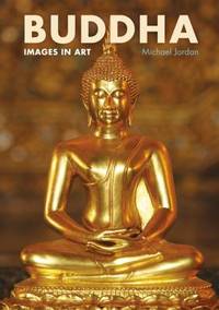 Buddha : Images in Art
