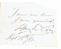 PLAYFUL AUTOGRAPH QUOTE "I NEVER WAS BORN / I WAS QUARRIED" SIGNED by the American Actor HENRY E. DIXEY.