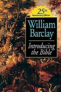 Introducing the Bible by William Barclay - 1997