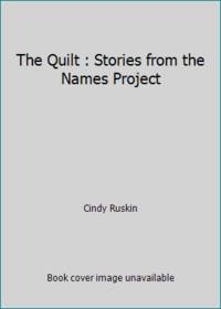 The Quilt : Stories from the Names Project
