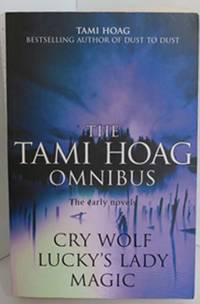 The Tami Hoag Omnibus : Magic; Lucky's Lady; Cry Wolf