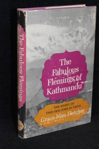 The Fabulous Flemings of Kathmandu; The Story of Two Doctors in Nepal