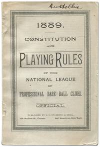 Constitution and Playing Rules of the National League of Professional Base Ball Clubs 1889