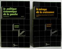 Le mirage de la croissance (Tome premier) + la politique économique de la gauche (Tome...