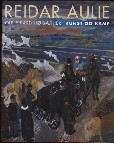 Reidar Aulie. Kunst og kamp