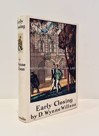Early Closing by D. Wynne Willson - 1st Edition 1st Printing - 1931 - from Brought to Book Ltd (SKU: 003599)