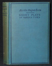 cover of Short Plays of Various Types; Edited with an Introduction and Notes by Milton M. Smith