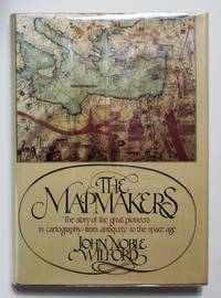 The Mapmakers by Wilford, John Noble - 1981