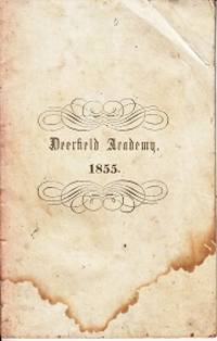 image of Catalogue of the Trustees, Instructors and Students, of Deerfield Academy, For the Year Ending November, 1855. Deerfield, Mass.