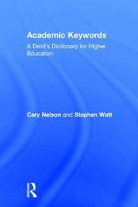 Academic Keywords: A Devil's Dictionary for Higher Education
