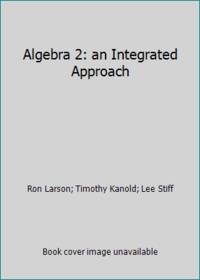 Algebra 2: an Integrated Approach
