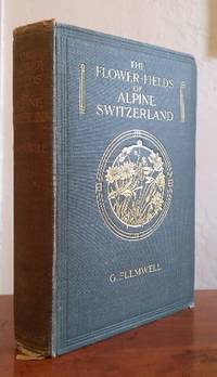 cover of The flower-fields of alpine Switzerland