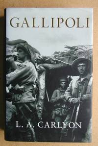 Gallipoli. by Carlyon, L. A - 2002