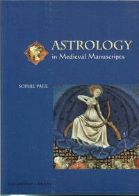 ASTROLOGY IN MEDIEVAL MANUSCRIPTS by Page, S - 2002