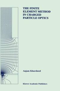The Finite Element Method in Charged Particle Optics