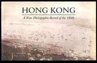 Hong Kong: A Rare Photographic Records of the 1860s