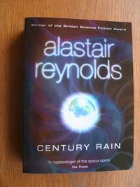 Century Rain by Alastair Reynolds - Paperback - First paperback edition first printing - 2005 - from Scene of the Crime Books, IOBA (SKU: 18366)