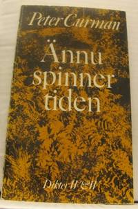 Ännu spinner tiden. Dikter.