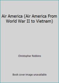 image of Air America (Air America From World War II to Vietnam)