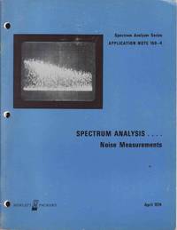 Spectrum Analysis.... Noise Measurements (Spectrum Analyzer Series  Application Note 150-4) de Hewlett Packard - 1974