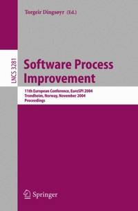 Software Process Improvement : 11th European Conference, EuroSPI 2004, Trondheim, Norway,...
