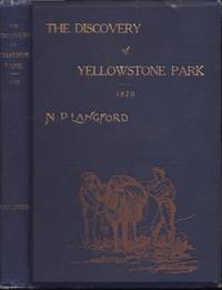 Diary of the Washburn Expedition to the Yellowstone and Firehole Rivers In The Year 1870 Presentation copy. Inscribed, signed by the authors wife.