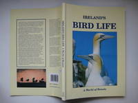 Ireland&#039;s bird life: a world of beauty by Murphy, Matt & Susan (eds) - 1994