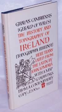 The History and Topography of Ireland by Cambrensis, Giraldus (Gerald of Wales); translated by John J. O'Meara - 1982