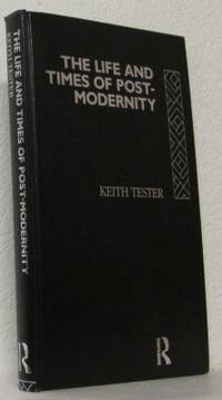 The Life and Times of Post-modernity.