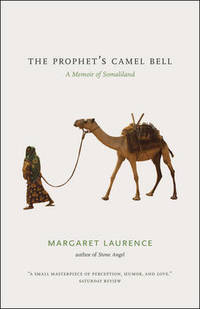 The Prophet&#039;s Camel Bell: A Memoir of Somaliland by Margaret Laurence