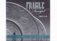 cover of Fragile & Fanciful: The Story of Nova Scotia Glass -by Deborah Trask -a Signed Copy (inc. Humphreys / Lamont Glass Company; NovaScotian Crystal Halifax; Pressed Glass Patterns; etc)( Nova Scotian Glass Industry )( Bottles, Jugs, Plates, Dishes, etc) )