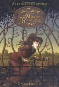 The Case of the Missing Marquess (An Enola Holmes Mystery, 1)