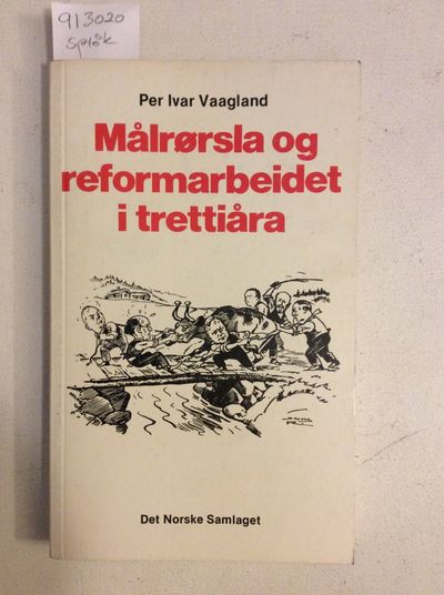 Målrørsla og reformarbeidet i trettiåra