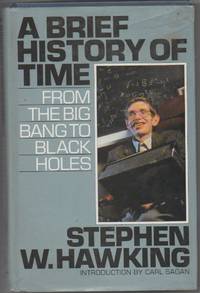 A Brief History of Time: From the Big Bang to Black Holes by Hawking, Stephen W - 1990