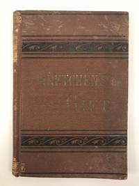 Gretchen's Gift: Or a Noble Sacrifice