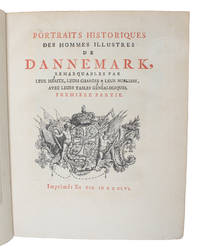 Portraits Historiques des Hommes Illustres de Danemark, Remarquable par leur Merite, leurs...