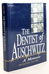 THE DENTIST OF AUSCHWITZ: A MEMOIR