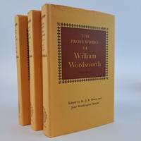 THE PROSE WORKS OF WILLIAM WORDSWORTH [Three Volumes, Complete]
