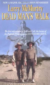 Dead Man&#039;s Walk (Lonesome Dove, 1) by McMurtry, Larry