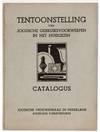 Tentoonstelling van Joodsche Gebruiksvoorwerpen in Het Huisgezin. Catalogus
