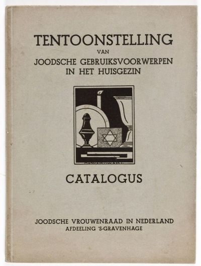 Tentoonstelling van Joodsche Gebruiksvoorwerpen in Het Huisgezin. Catalogus