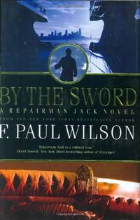 By the Sword by Wilson, F. Paul