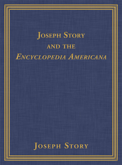 Joseph Story and the Encyclopedia Americana
