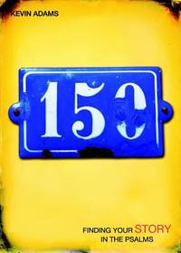 150 Finding Your Story in the Psalms