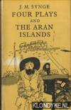Four Plays and The Aran Islands