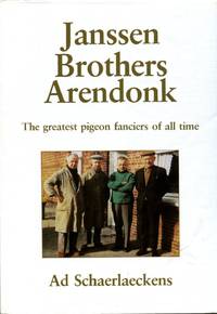 image of Janssen Brothers Arendonk : The Greatest Pigeon Fanciers of All Time
